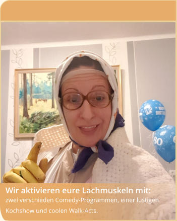 Wir aktivieren eure Lachmuskeln mit: zwei verschieden Comedy-Programmen, einer lustigen Kochshow und coolen Walk-Acts.