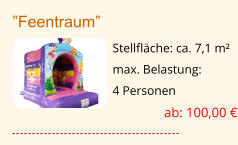 ”Feentraum” Stellfläche: ca. 7,1 m² max. Belastung:  4 Personen ab: 100,00 €